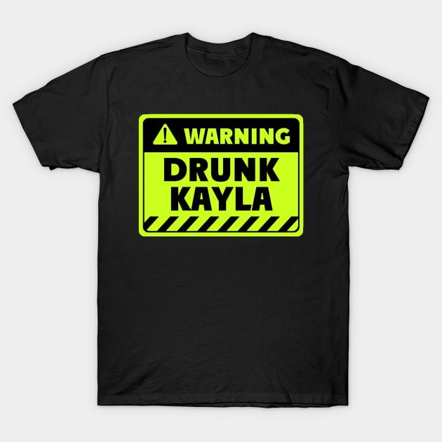 drunk Kayla T-Shirt by AlaskaRockGirl